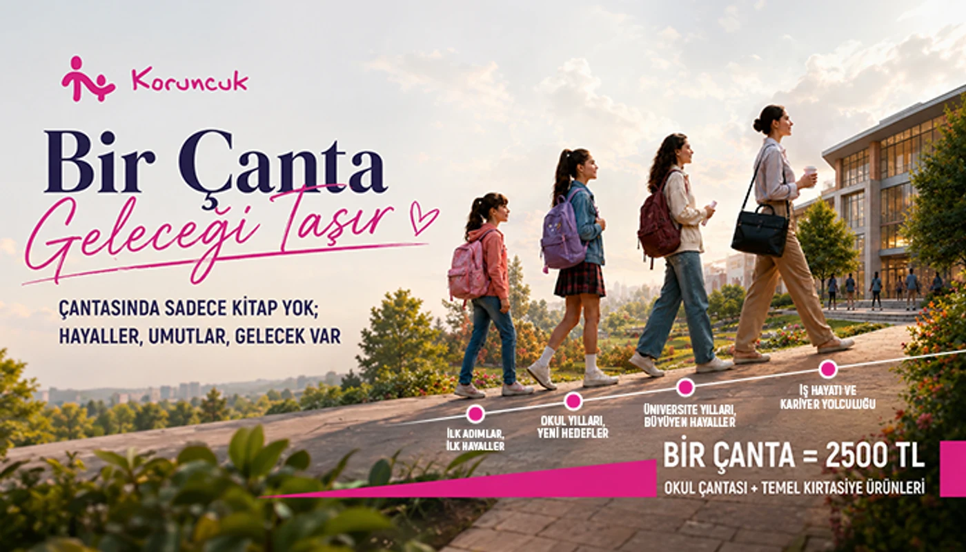 Koruncuk Vakfı’nın Bir Çanta Geleceği Taşır kampanyasının ana görseli